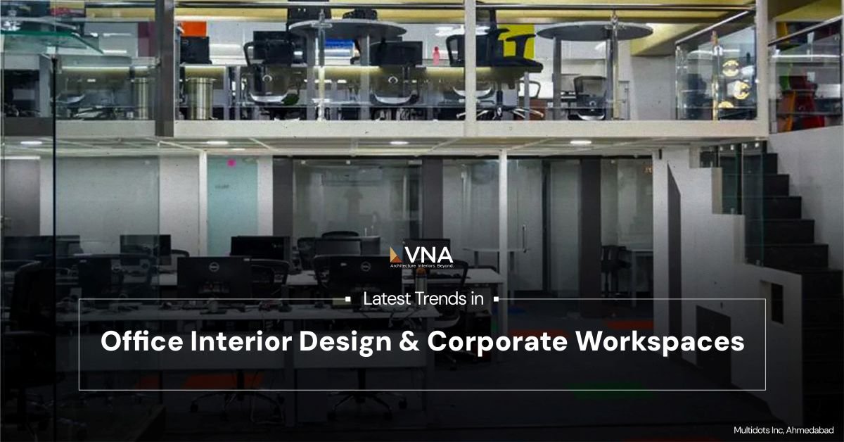 Issue 3 - Latest Trends in Office Interior Design and Corporate Workspaces