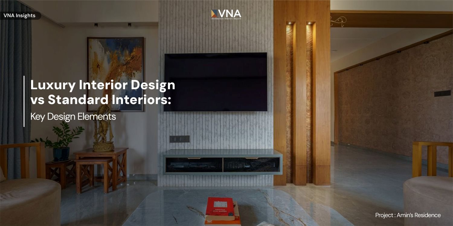Issue 9: Luxury Interior Design vs Standard Interiors: Key Design Elements