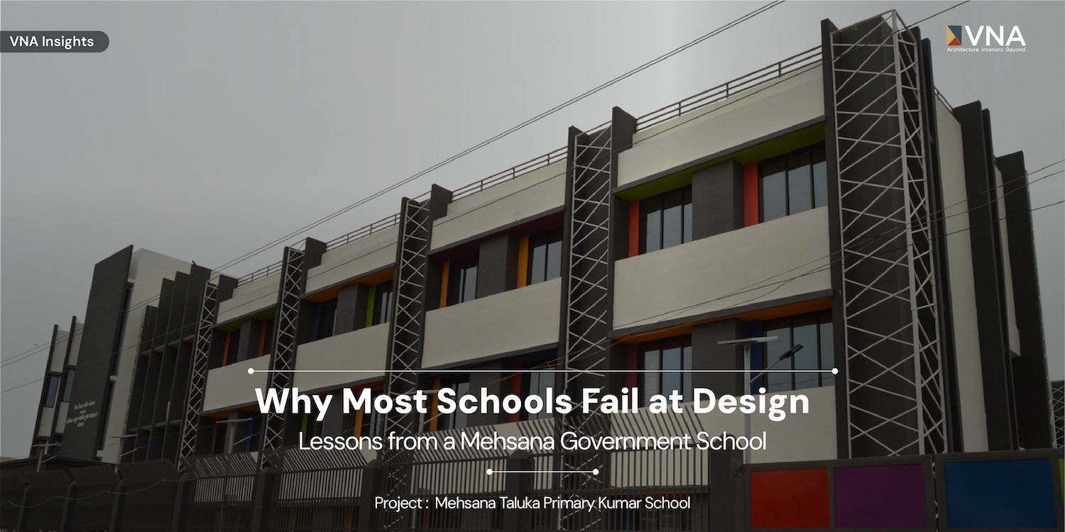 Issue 23 – Why Most Schools Fail at Design—Lessons from a Mehsana Government School